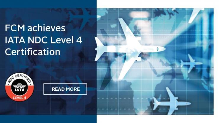 FCM first global TMC to achieve IATA NDC Level 4 Certification