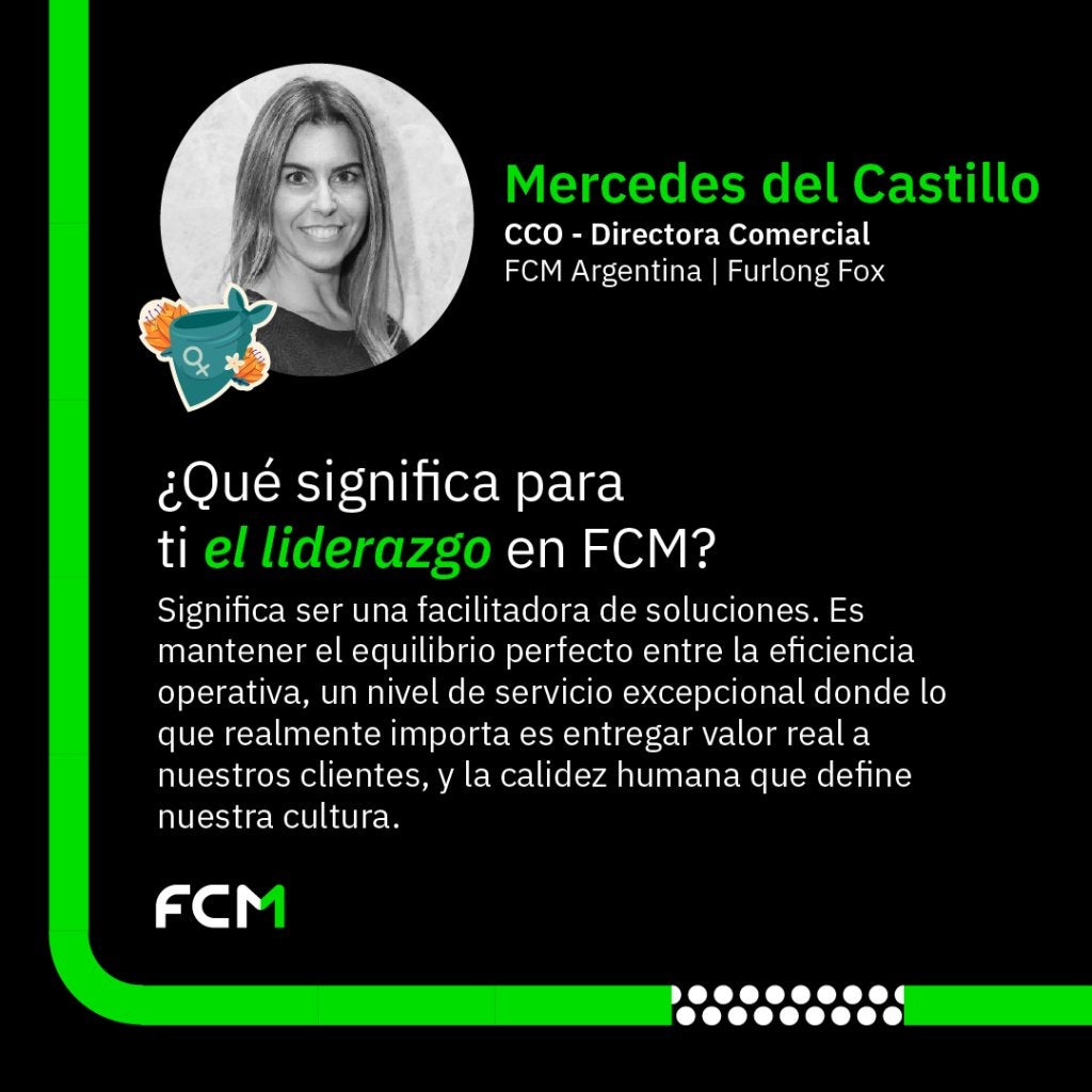 Mercedes del Castillo, directora comercial de FCM Argentina, comparte su visión sobre liderazgo y talento diverso