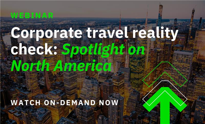 An image says Corporate travel reality check: Spotlight on North America