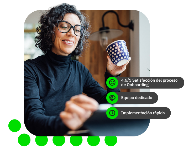 4.6 out of 5 satisfaction score, dedicated team and fast implementation